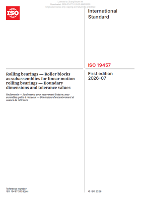 ISO 19457《滚动轴承    直线运动滚动支承，分组件，滚子块    外形尺寸和公差值》正式发布